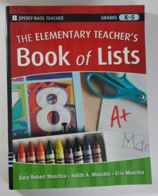 The Elementary Teacher's Book of Lists: Grades K-5 Muschla 2010 Jossey-Bass