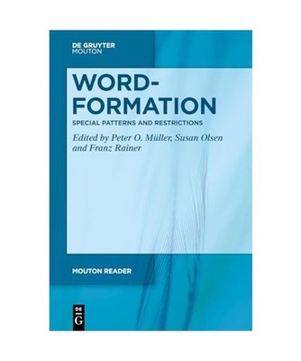 Word-Formation   Special Patterns and Restrictions [Mouton Reader]