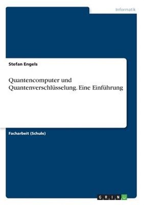 Quantencomputer und Quantenverschl�sselung. Eine Einf�hrung (Paperback or Softba