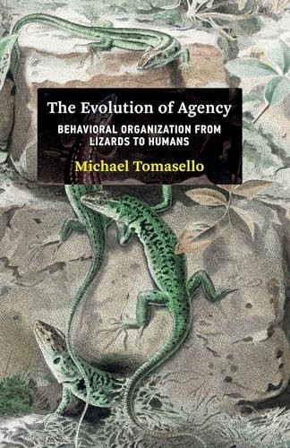 The Evolution Of Agency : Behavioral Organization From Lizards To Humans Michael Tomasello - Image 5