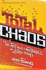 Total Chaos: The Art and Aesthetics of - Paperback, by Chang Jeff - Good x