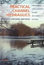 Practical Channel Hydraulics, 2nd edition: Roughness, Conveyance and Afflux by D
