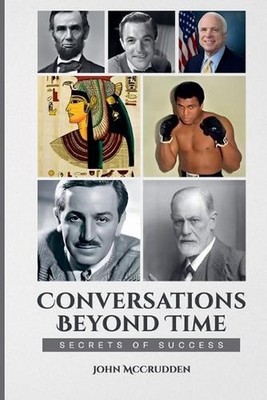 Conversations Beyond Time by John McCrudden Paperback Book
