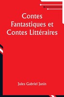 Jules Gabriel Janin | Contes Fantastiques Et Contes LittéRaires | Taschenbuch