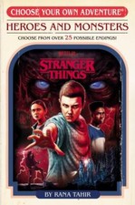 Stranger Things: Heroes and Monsters (Choose Your Own Adventure) by Tahir, Rana