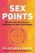 Sex Points: Reclaim Your Sex Life with the Revolutionary Multi-point - GOOD