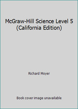 McGraw-Hill Science Level 5 (California Edition) by Richard Moyer