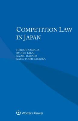 Competition Law in Japan, Paperback by Yamada, Hiroshi; Takai, Ryohei; Harada...
