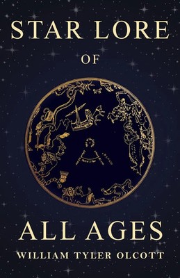 Star Lore of All Ages | William Tyler Olcott | Taschenbuch | Englisch | 2017