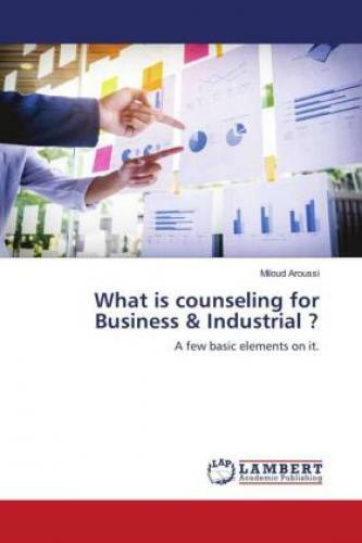 Thumbnail - What Is Counseling For Business & Industrial ? A Few Basic Elements On