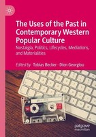 The Uses Of The Past In Contemporary Western Popular Culture Tobias Becker