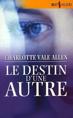 Das Schicksal einer anderen (Die Bestseller) - Allen, Charlotte Vale
