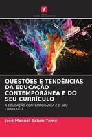 Jose Manuel Salum Tomé | QuestÕEs E TendÊNcias DA EducaÇÃO ContemporÂNea E Do...