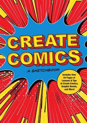 Create Comics: A Sketchbook: Includ..., Editors of Char
