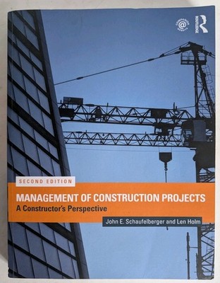 Management of Construction Projects : A Constructor's Perspective by John E....