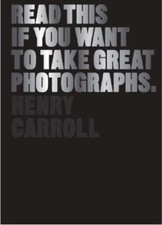 Read This If You Want to Take Great Photographs: (Photography Books, Top...