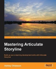 Ashley Chiasson Mastering Articulate Storyline (Paperback)