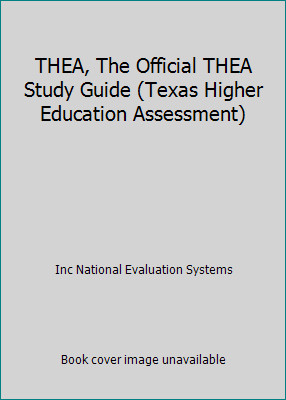 THEA, The Official THEA Study Guide (Texas Higher Education Assessment)