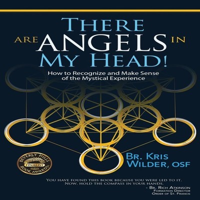 There are Angels in My Head! How to Recognize and Make Sense of t
