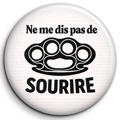 Sag mir kein Lächeln - Badge 38mm Button Pin