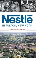 Nestl? In Fulton, New York: How Sweet It Was