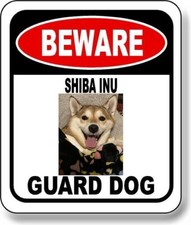 Beware Shiba Inu Guard Dog X012 Metal Aluminum Composite Sign