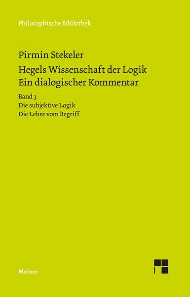 Hegels Wissenschaft Der Logik. Ein Dialogischer Kommentar