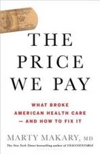 The Price We Pay: What Broke American Health Care--and How to Fix It - VERY GOOD