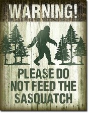 Don't Feed Sasquatch Warning Attention Humor Funny Wall Decor Metal Tin Sign New