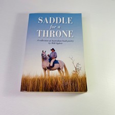 Saddle for a Throne by Will Ogilvie A Collection Of Australian Bush Poetry Book