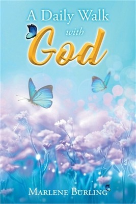 A Daily Walk with God (Paperback or Softback)