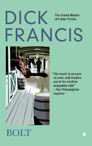 Dick Francis Bolt (Tascabile) Dick Francis Novel