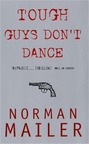 Norman Mailer Tough Guys Don't Dance (Tascabile)