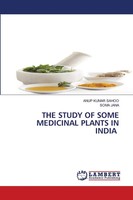 THE Study OF Some Medicinal Plants IN India Anup Kumar Sahoo (U. A.) Taschenbuch