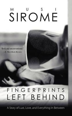 Fingerprints Left Behind: A Story of Unconventional Love by Musi Sirome (English