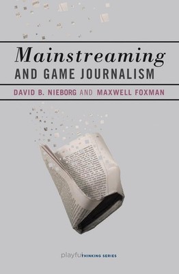 Mainstreaming and Game Journalism by David B. Nieborg (English) Paperback Book