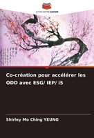 Shirley Mo Ching Yeung | Co-CréAtion Pour AccéLéRer Les ODD Avec Esg/ Iep/ I5