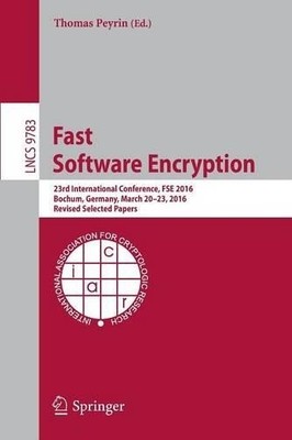 Fast Software Encryption - 9783662529928
