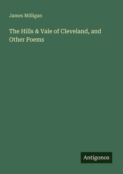 The Hills & Vale Of Cleveland, And Other Poems James Milligan Taschenbuch 2025-image