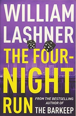 THE FOUR-NIGHT RUN By William Lashner **BRAND NEW**