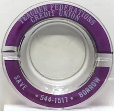 Teacher Federations Credit Union Glass Ashtray 5”