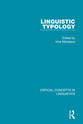 Routledge Critical Concepts  Linguistic Typology / Nikolaeva / 4 Vol Set HB NEW
