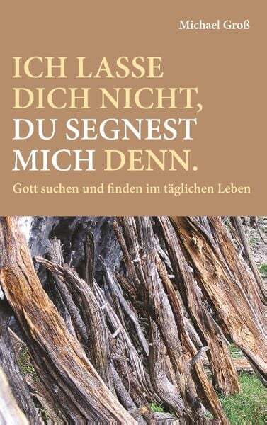 Thumbnail - Ich Lasse Dich Nicht, Du Segnest Mich Denn.