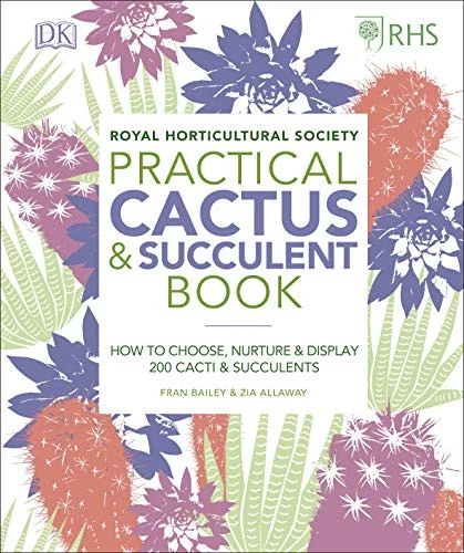 RHS Practical Cactus and Succulent Book: How to Choos... by Royal Horticultural 