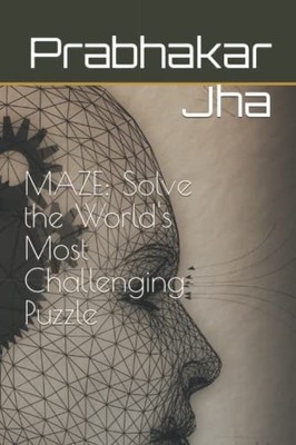 Prabhakar Jha - Maze  Solve the world's most challenging puzzle - Boo - K1362z