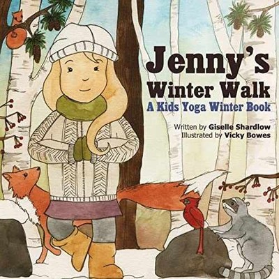 Jenny's Winter Walk: A Kids Yoga - Paperback, by Shardlow Giselle - Very Good