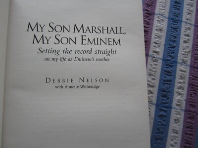 My Son Marshall, My Son Eminem by Debbie Nelson (Hardcover, 2007)