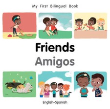 My First Bilingual Book-Friends English-Spanish  Spanish and Engl - VERY GOOD