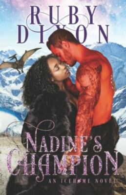 Nadine's Champion: A SciFi Alien Romance by Dixon, Ruby, Brand New, Free ship...