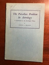 The Parallax Problem in Astrology Donald A Bradley Llewellyn Publications 1947 